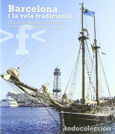 B&uuml;cher: Barcelona i la vela tradicional- 9788484784630