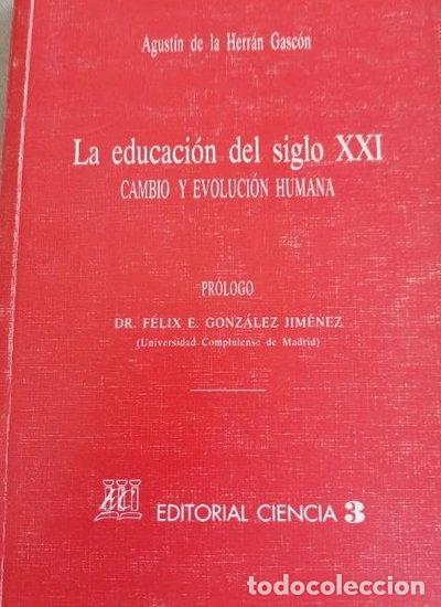 B&uuml;cher: La educaci&oacute;n del siglo XXI: Cambio y evoluci&oacute;n humana- 9788486204556