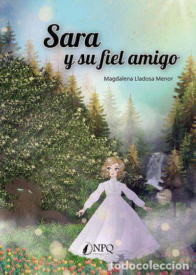 Libros: SARA Y SU FIEL AMIGO- 9788419440358