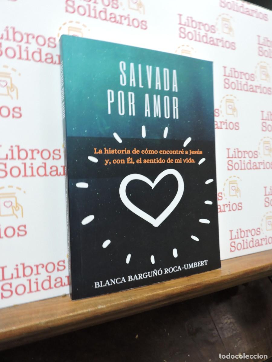 Libros: Salvada por amor. BARGU&Ntilde;&Oacute; ROCA-UMBERT, Blanca. 2019