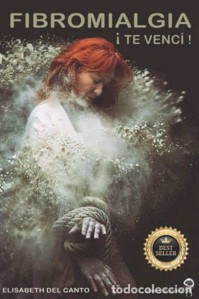 Libros: Fibromialgia: &iexcl;te venc&iacute;!- 9798738436369