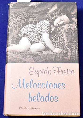 Libros: Melocotones helados - Espido Freire