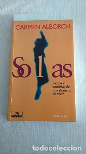 Libros: Solas gozos y sombras de una manera de vivir - Carmen Alborch Bataller