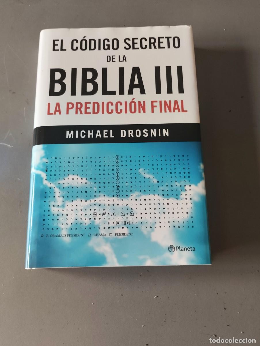 El C&oacute;digo Secreto de la Biblia III La predicci&oacute;n Final