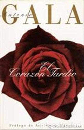 Libros: Corazon tardio (b.gala) (Spanish Edition) - Gala Antonio