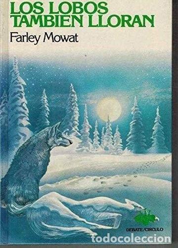 Livres: Los lobos tambi&eacute;n lloran- 9788474442007