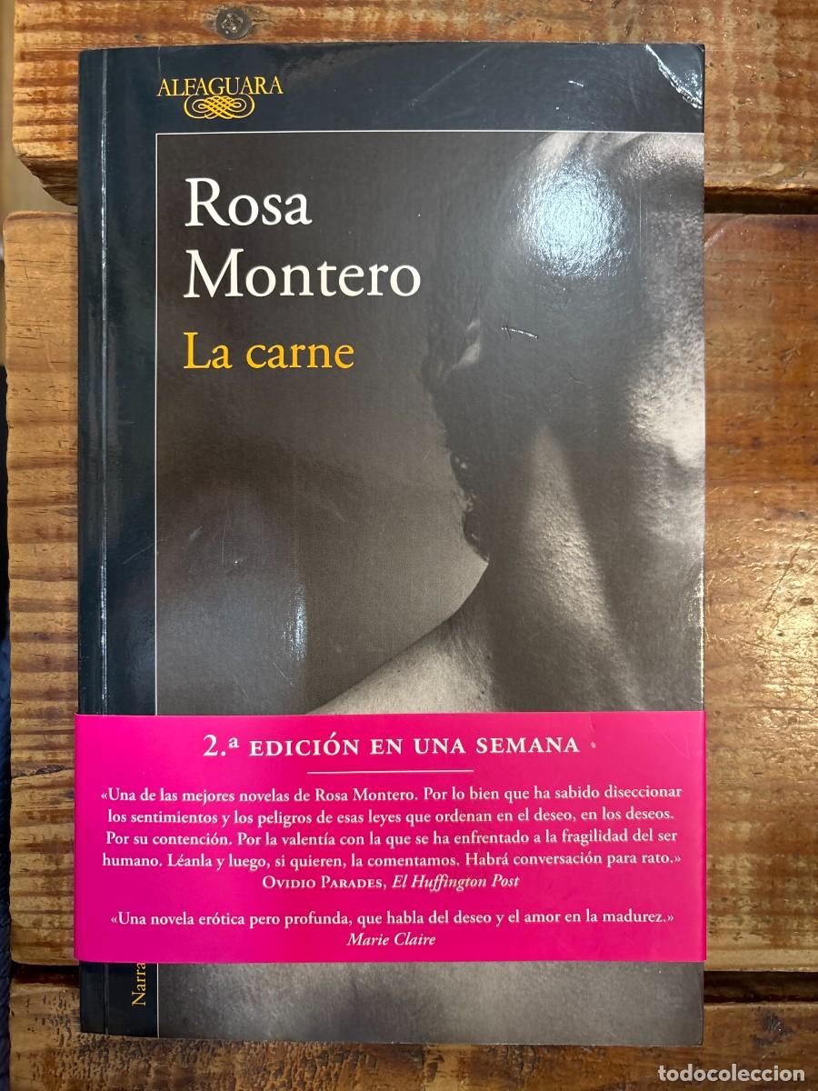 Libros: La carne / Flesh (Spanish Edition) Montero, Rosa Idioma: Espa&ntilde;ol Editorial: Alfaguara, 2016 ISBN