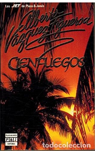 Libros: Cienfuegos - Alberto V&aacute;zquez-Figueroa, Alberto V&aacute;zquez-Figuera