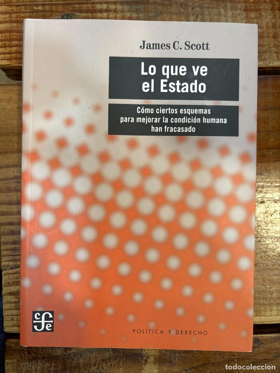 Libros: LO QUE VE EL ESTADO - COMO CIERTOS ESQUEMAS PARA MEJORAR LA CONDICION HUMANA HAN FRACASADO TRSAA JAM