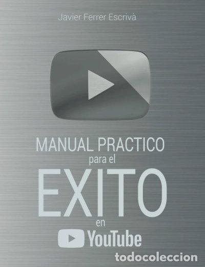 Livres: Manual Pr&aacute;ctico para el &Eacute;xito en YouTube- 9798685054456