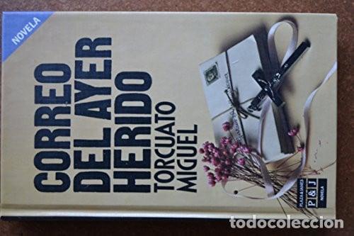 Libros: Correo Del Ayer Herido/Mail from a Wounded Yesterday (Plaza & Jan&eacute;s/novela) (Spanish Edition) - Migu