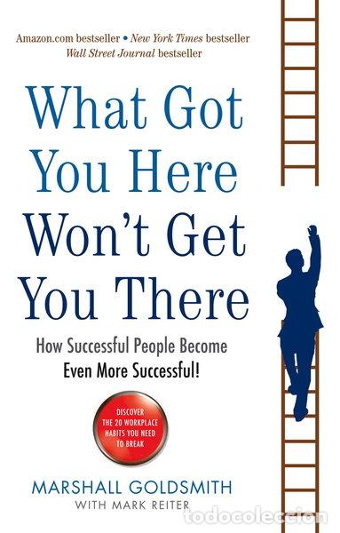 books: What Got You Here Won't Get You There- 9781846681370