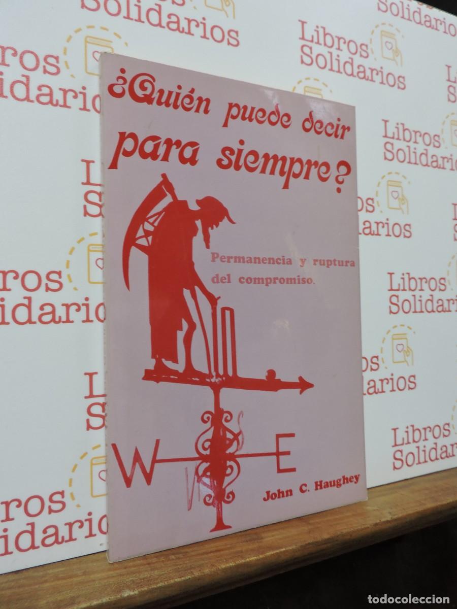 Livros em segunda m&atilde;o: &iquest;Qui&eacute;n puede decir para siempre? C. HAUGHEY, John. Ed. Narcea. Madrid, 1980