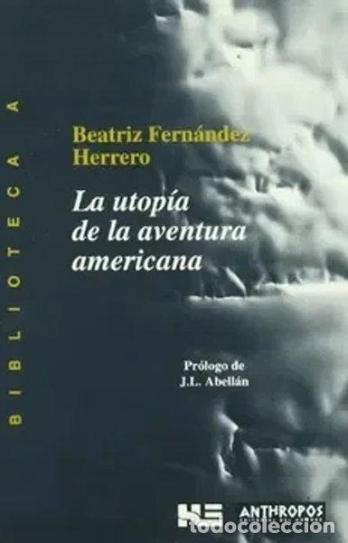 Libros: La Utopia de La Aventura Americana- 9788476584460