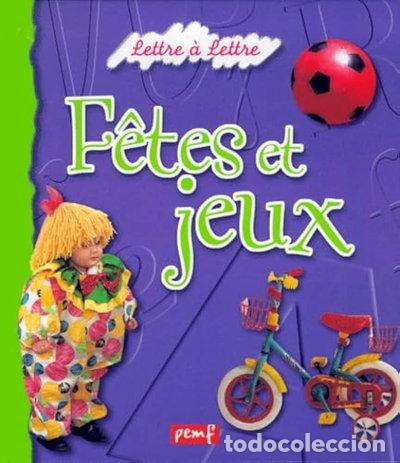 Libros: F&ecirc;tes et jeux- 9782845261198