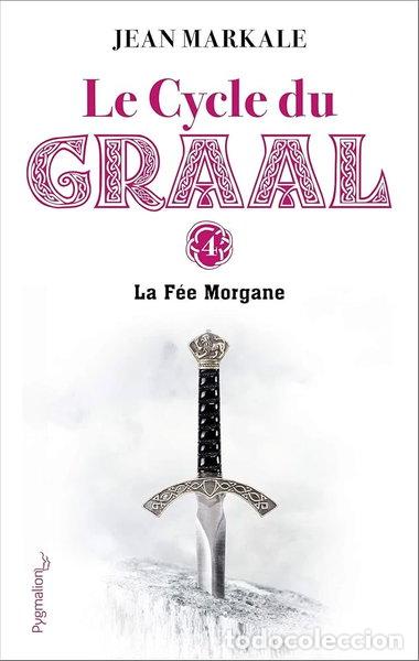 Libros: Le Cycle du Graal, tome 4- 9782857044185