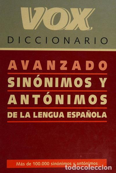 books: Diccionario avanzado de sin&oacute;nimos y ant&oacute;nimos de la lengua espa&ntilde;ola- 9788471539670