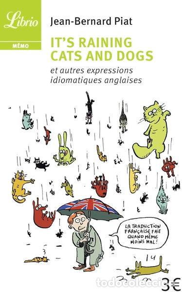 Libros: It's raining cats and dogs- 9782290030080
