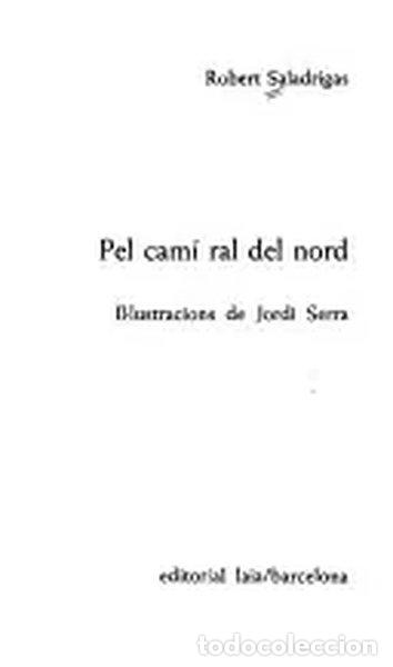Libros: Pel cam&iacute; ral del nord- 9788472229310