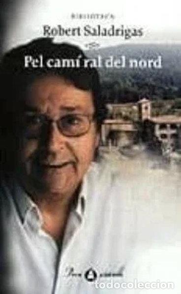 Libros: Pel cam&iacute; ral del nord- 9788484370086