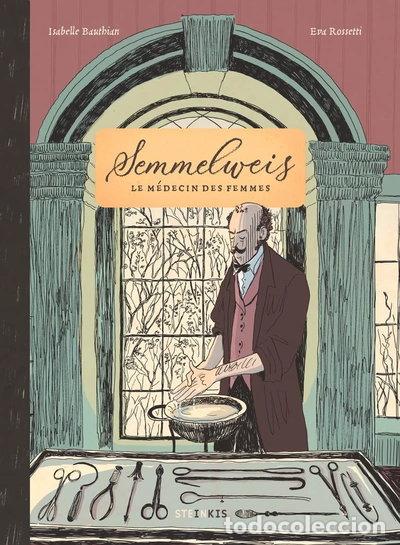 Libros: Semmelweis: Le m&eacute;decin des femmes- 9782368467718