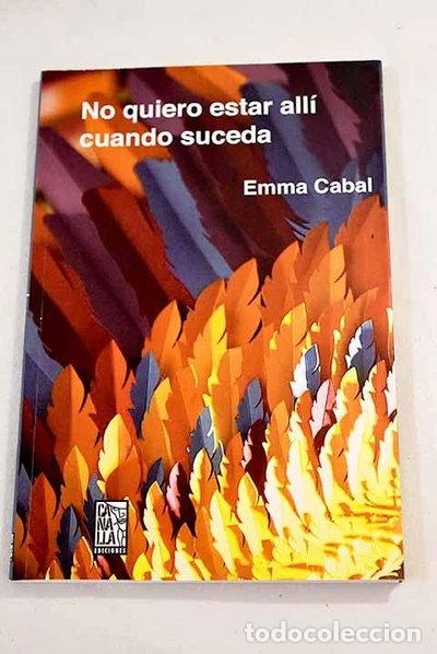Livros em segunda m&atilde;o: No quiero estar all&iacute; cuando suceda- 9788494590559