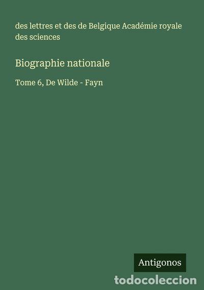Libros: Biographie nationale: Tome 6, De Wilde - Fayn- 9783388685373
