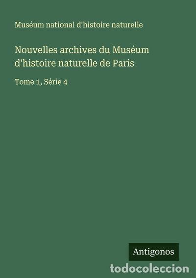 books: Nouvelles archives du Mus&eacute;um d'histoire naturelle de Paris: Tome 1, S&eacute;rie 4- 9783388681726