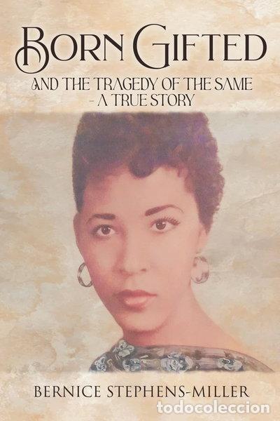 books: Born Gifted and the Tragedy of the Same - A True Story- 9798893916157