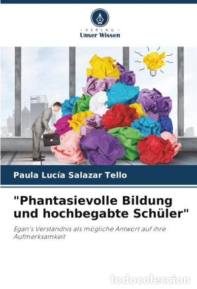 Libri di seconda mano: Phantasievolle Bildung und hochbegabte Sch&uuml;ler- 9786208906702