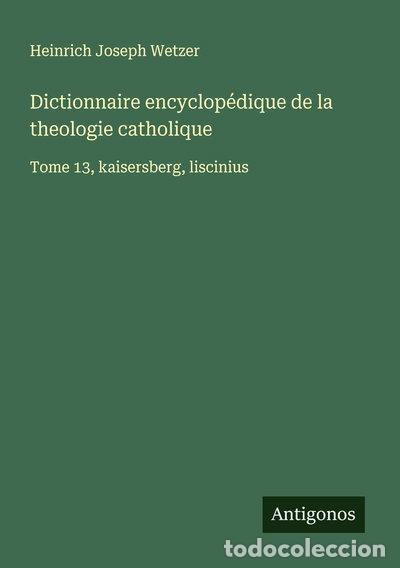 Libri di seconda mano: Dictionnaire encyclop&eacute;dique de la theologie catholique: Tome 13, kaisersberg,...- 9783563060926