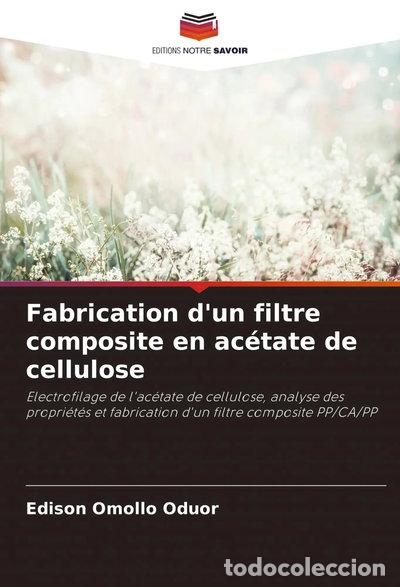 Libros: Fabrication d'un filtre composite en ac&eacute;tate de cellulose- 9786203849912