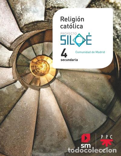 B&uuml;cher: Religi&oacute;n Cat&oacute;lica. 4&ordm; ESO Proyecto Silo&eacute; (Madrid)- 9788491824602