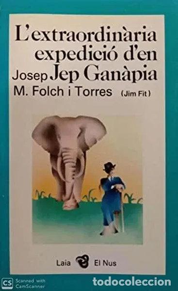 Libros: L'extraordin&agrave;ria expedici&oacute; d'en Jep Gan&agrave;pia- 9788472226692