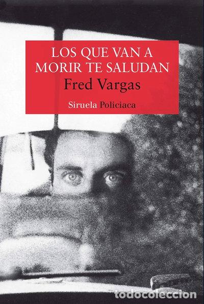Libros: Los que van a morir te saludan- 9788478445943