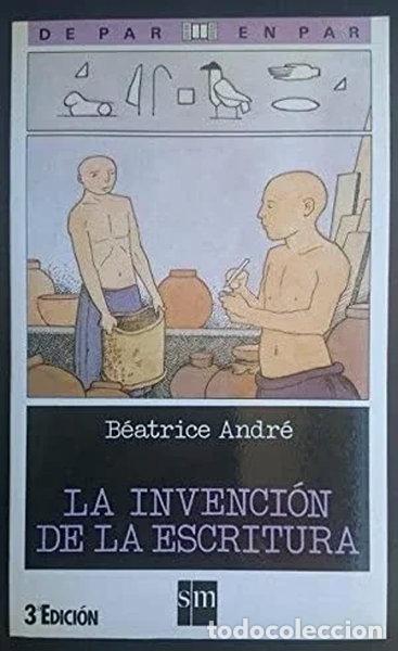 Libros: La invenci&oacute;n de la escritura- 9788434823884