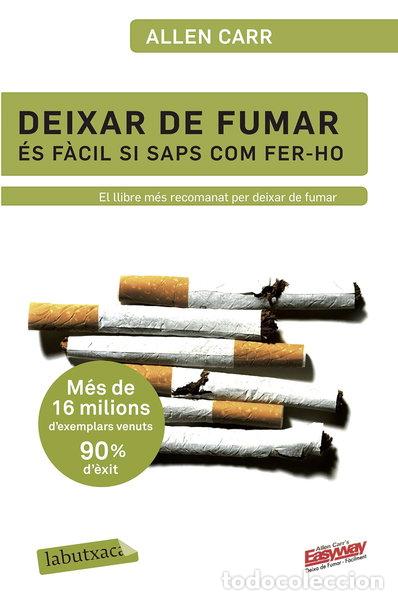 Libros: Deixar de fumar &eacute;s f&agrave;cil si saps com fer-ho- 9788499301594