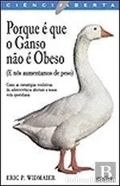 Livros em segunda m&atilde;o: Porque &eacute; que o Ganso n&atilde;o &eacute; Obeso- 9789896161286