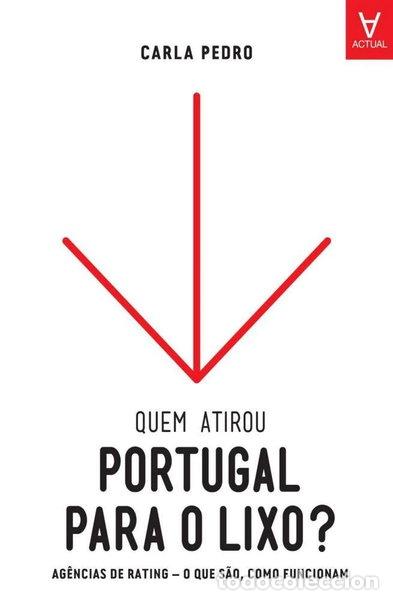 Livres: Quem Atirou Portugal para o Lixo?- 9789896940188