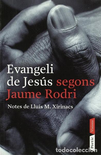 Libros: Evangeli de Jes&uacute;s segons Jaume Rodri- 9788498090475