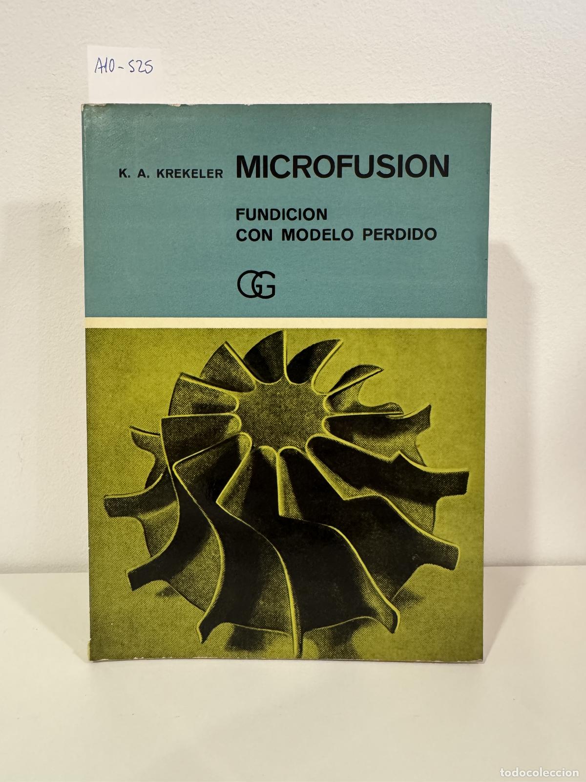 books: KREKELER, K. A. - Microfusi&oacute;n. Fundici&oacute;n con modelo perdido