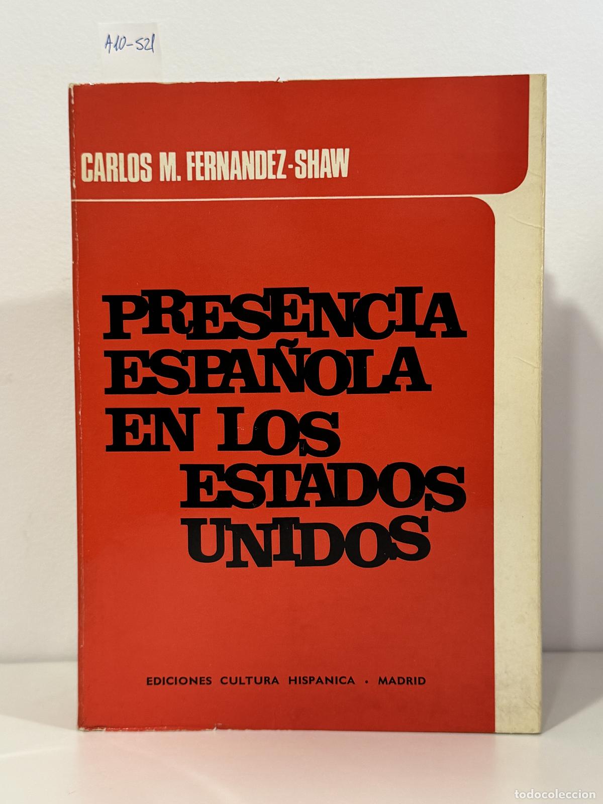Livros em segunda m&atilde;o: FERN&Aacute;NDEZ-SHAW, Carlos M. - Presencia espa&ntilde;ola en los Estados Unidos.