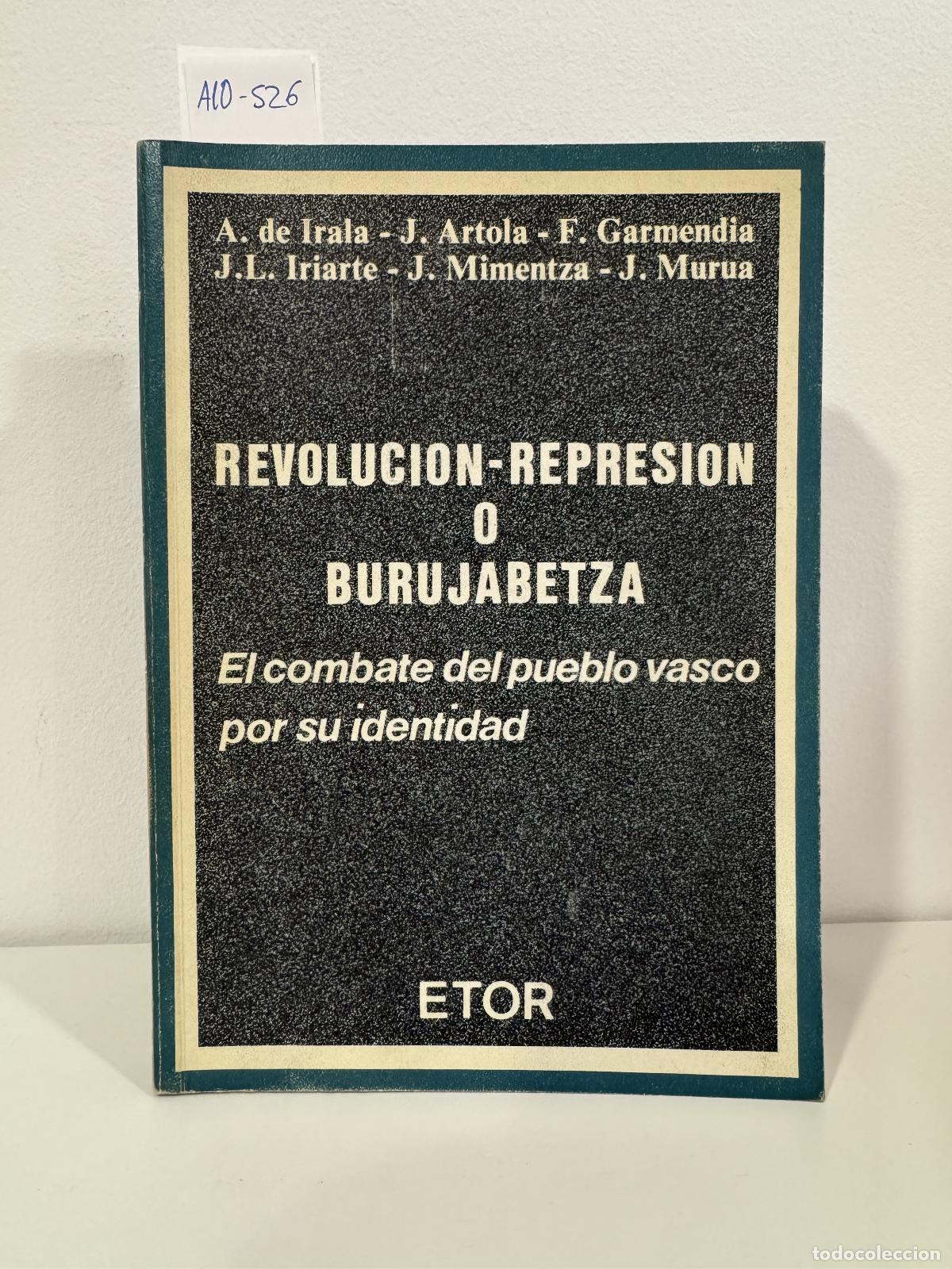 Libros: IRALA, A. de; ARTOLA, J.; GARMENDIA, F.; IRIARTE, J. L.; MIMENTZA, J. y MURUA, J. - Revolucion-Repre