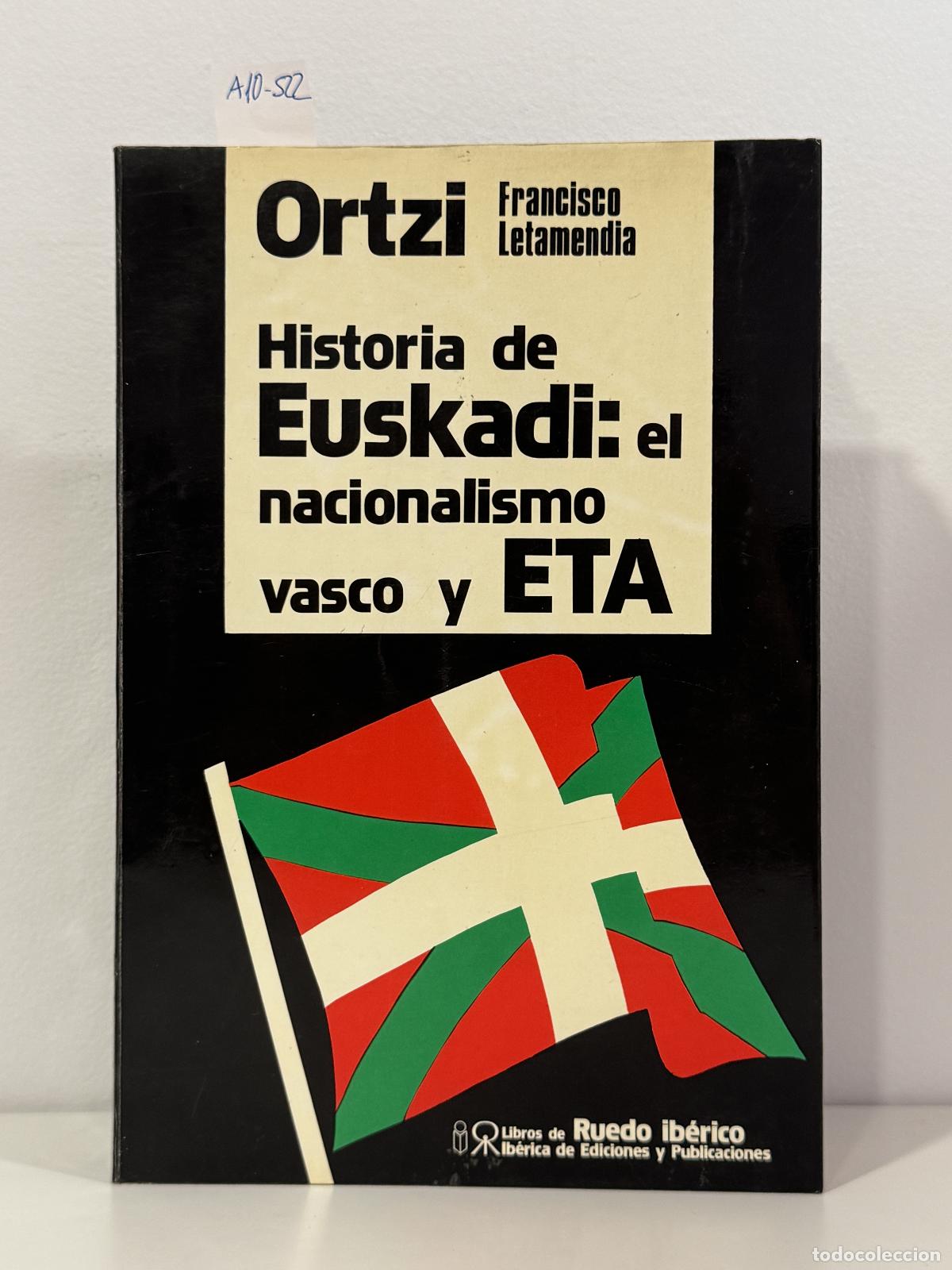 Libros: ORTZI (Francisco Letamendia). - Historia de Euskadi: el nacionalismo vasco y ETA.
