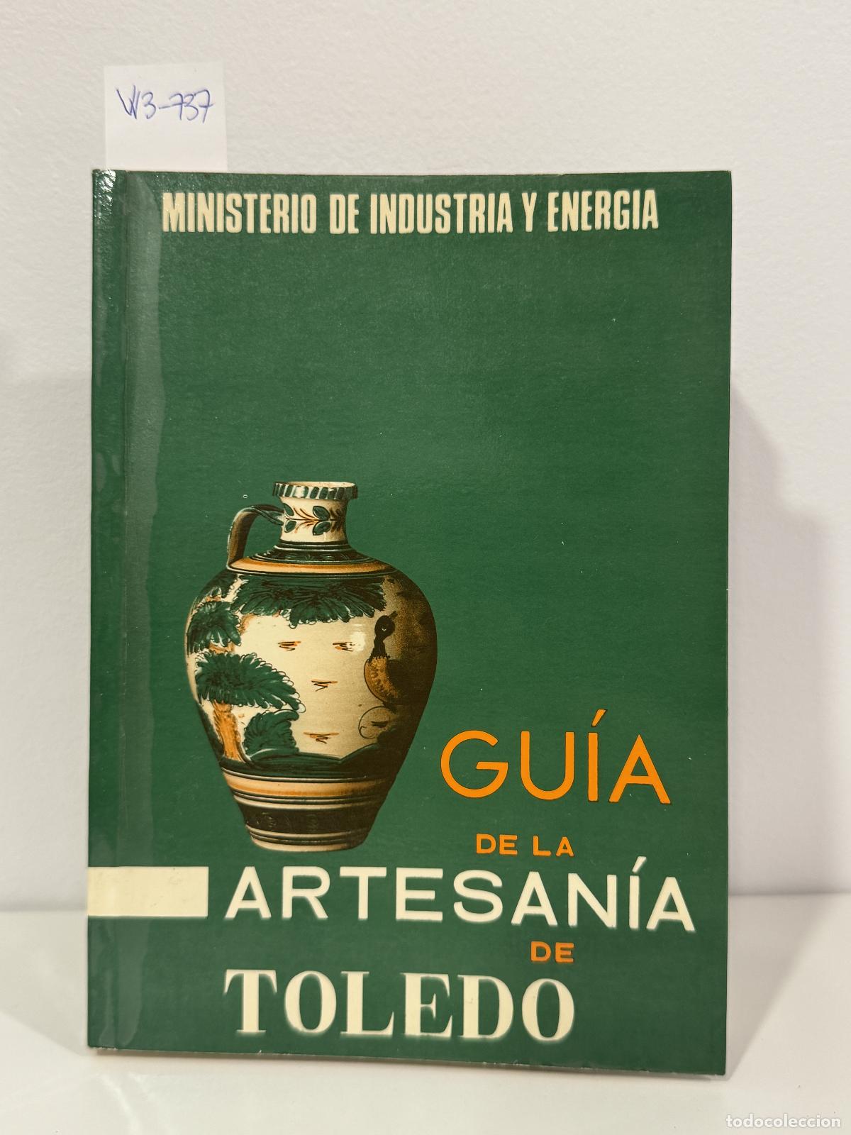 Libros: A. A. V. V. - Gu&iacute;a de la artesan&iacute;a de Toledo.