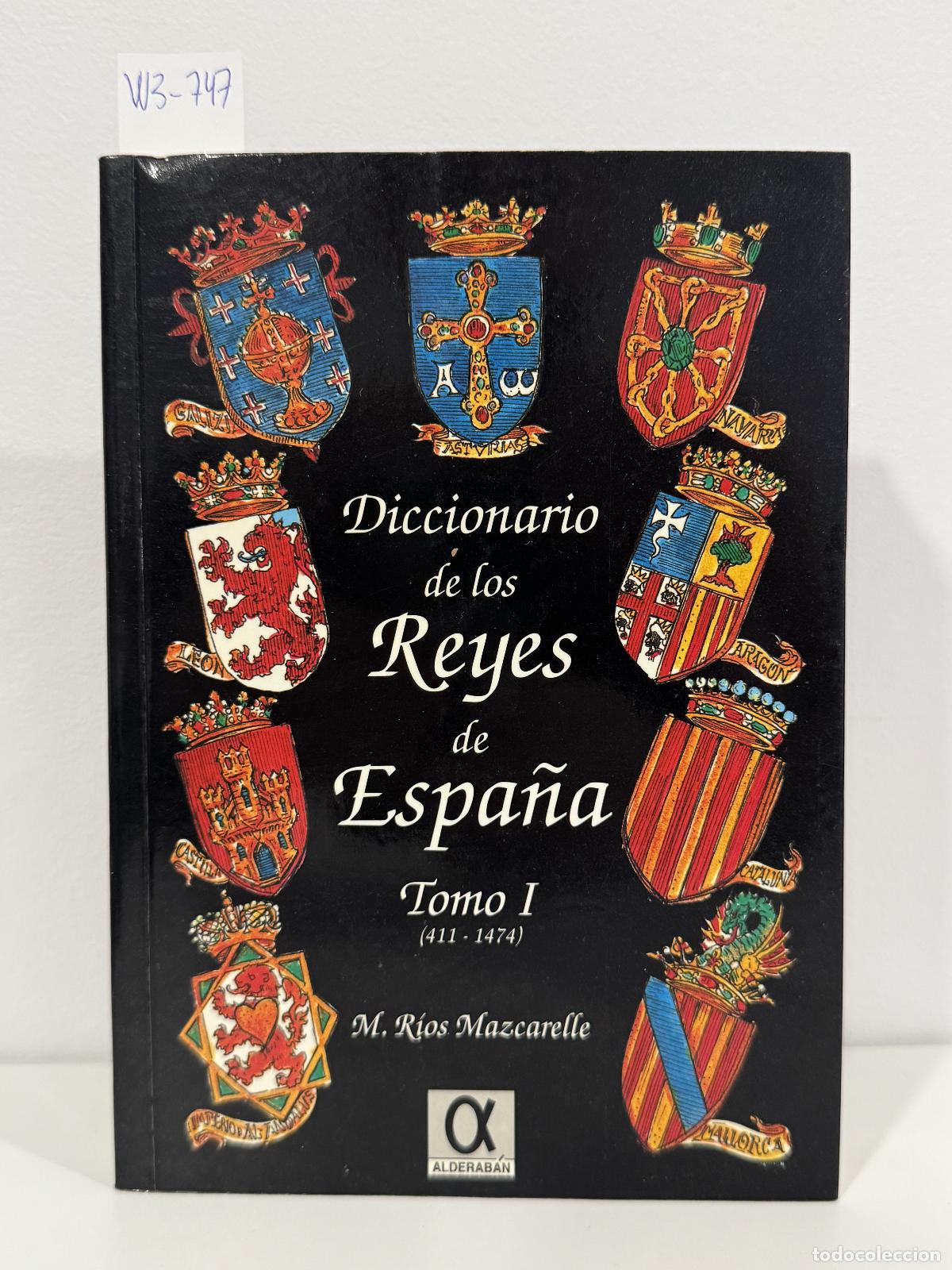 Libros: R&Iacute;OS MAZCARELLE, Manuel. - Diccionario de los Reyes de Espa&ntilde;a. Tomo I (411 - 1474).