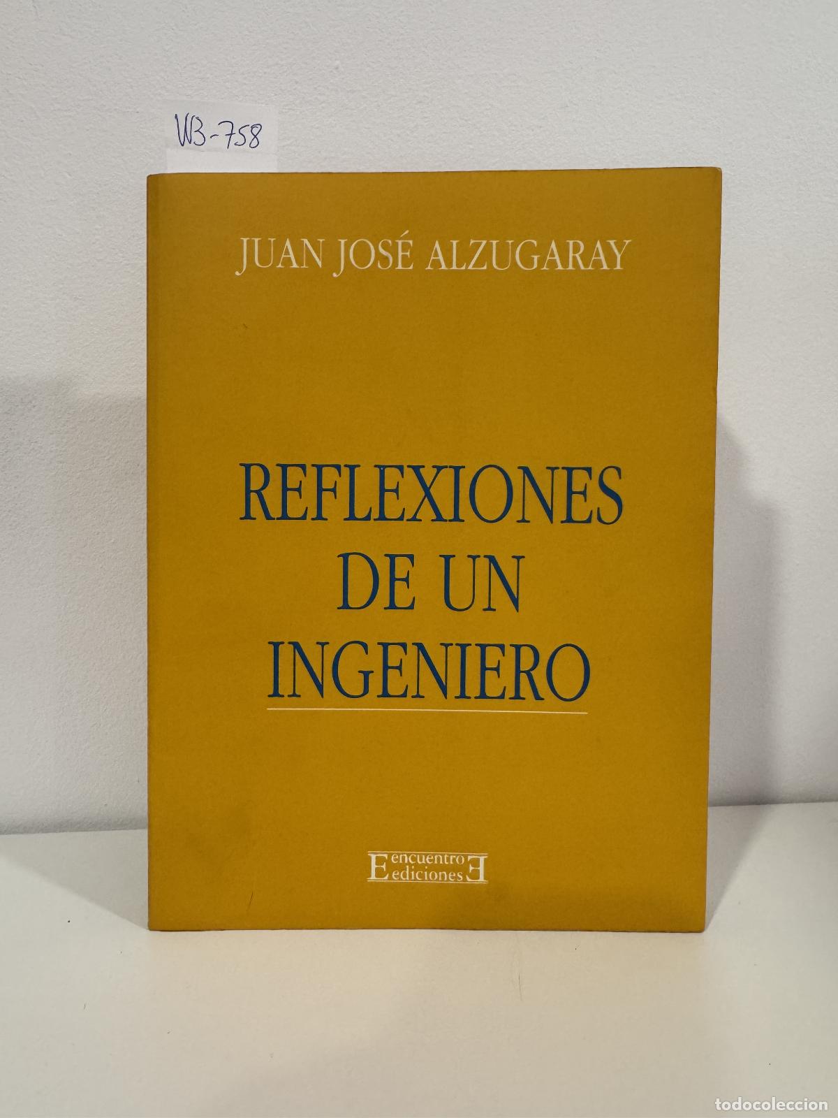 Libros: ALZUGARAY, Juan Jos&eacute;. - Reflexiones de un ingeniero.