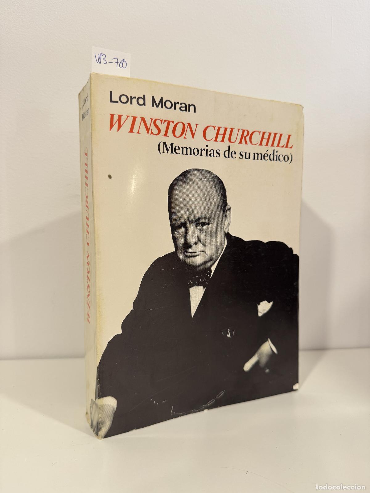 Libros: LORD MORAN {WILSON, Charles}. - Winston Churchill (Memorias de su m&eacute;dico).