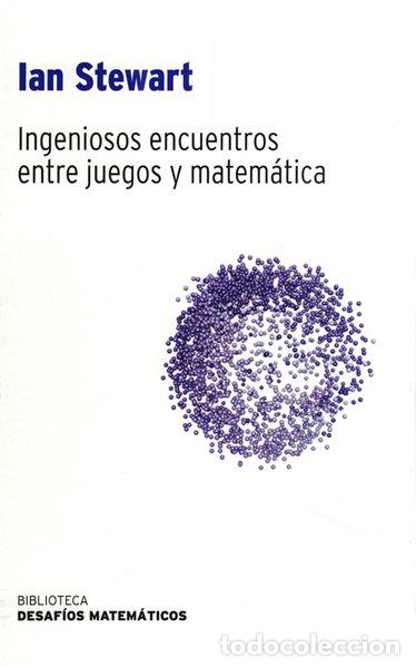 Libri di seconda mano: Ingeniosos encuentros entre juegos y matem&aacute;tica- 9788447354382