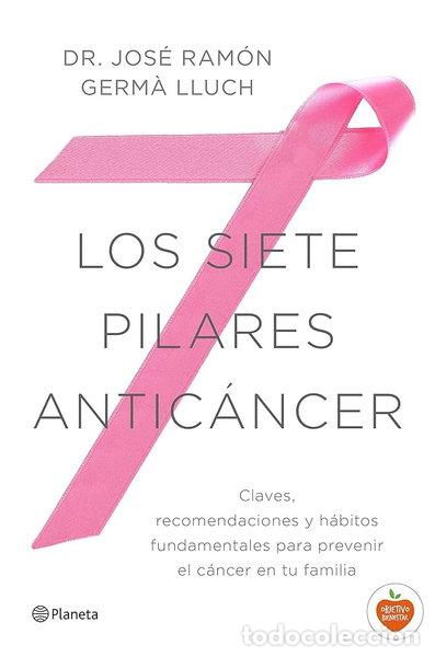 Libros: Los siete pilares antic&aacute;ncer- 9788467267037